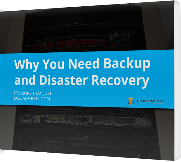 Why You Need Backup and Disaster Recovery